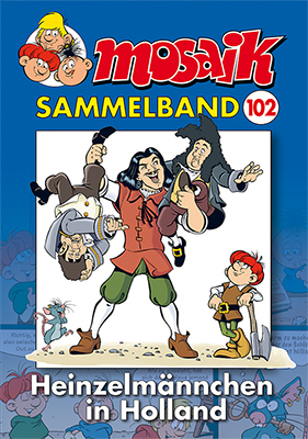 Cover: 9783864621871 | MOSAIK Sammelband - Heinzelmännchen in Holland | Mosaik Team | Buch