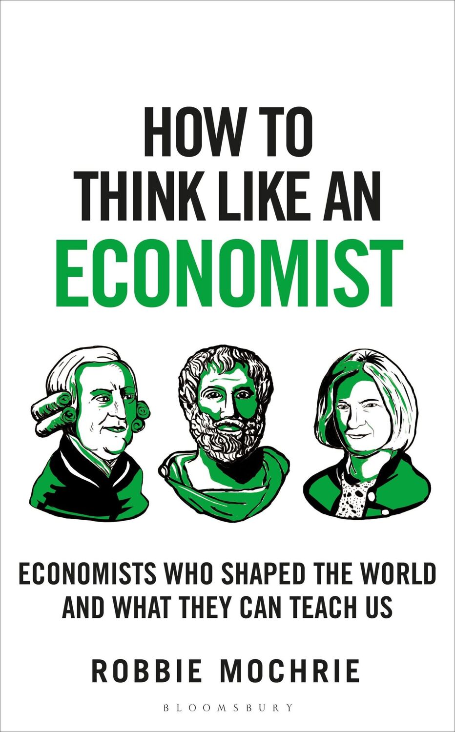 Cover: 9781399408622 | How to Think Like an Economist | Robbie Mochrie | Taschenbuch | 288 S.