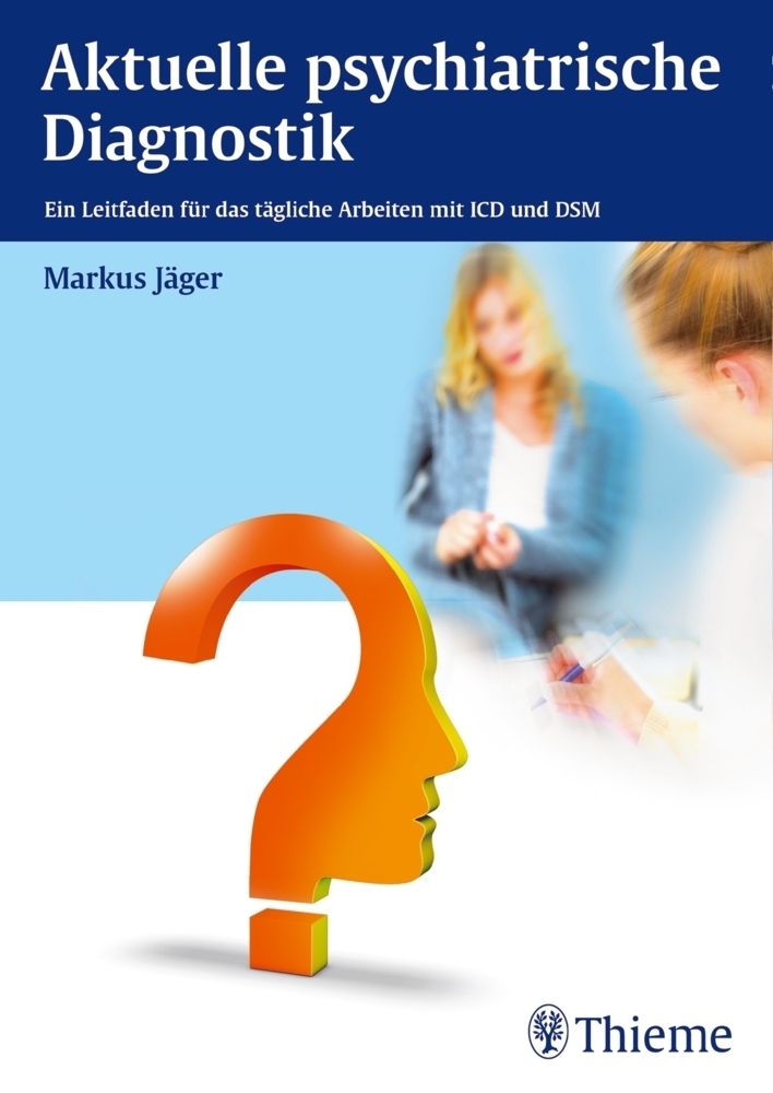 Cover: 9783132005211 | Aktuelle psychiatrische Diagnostik | Markus Jäger | Taschenbuch | 2015