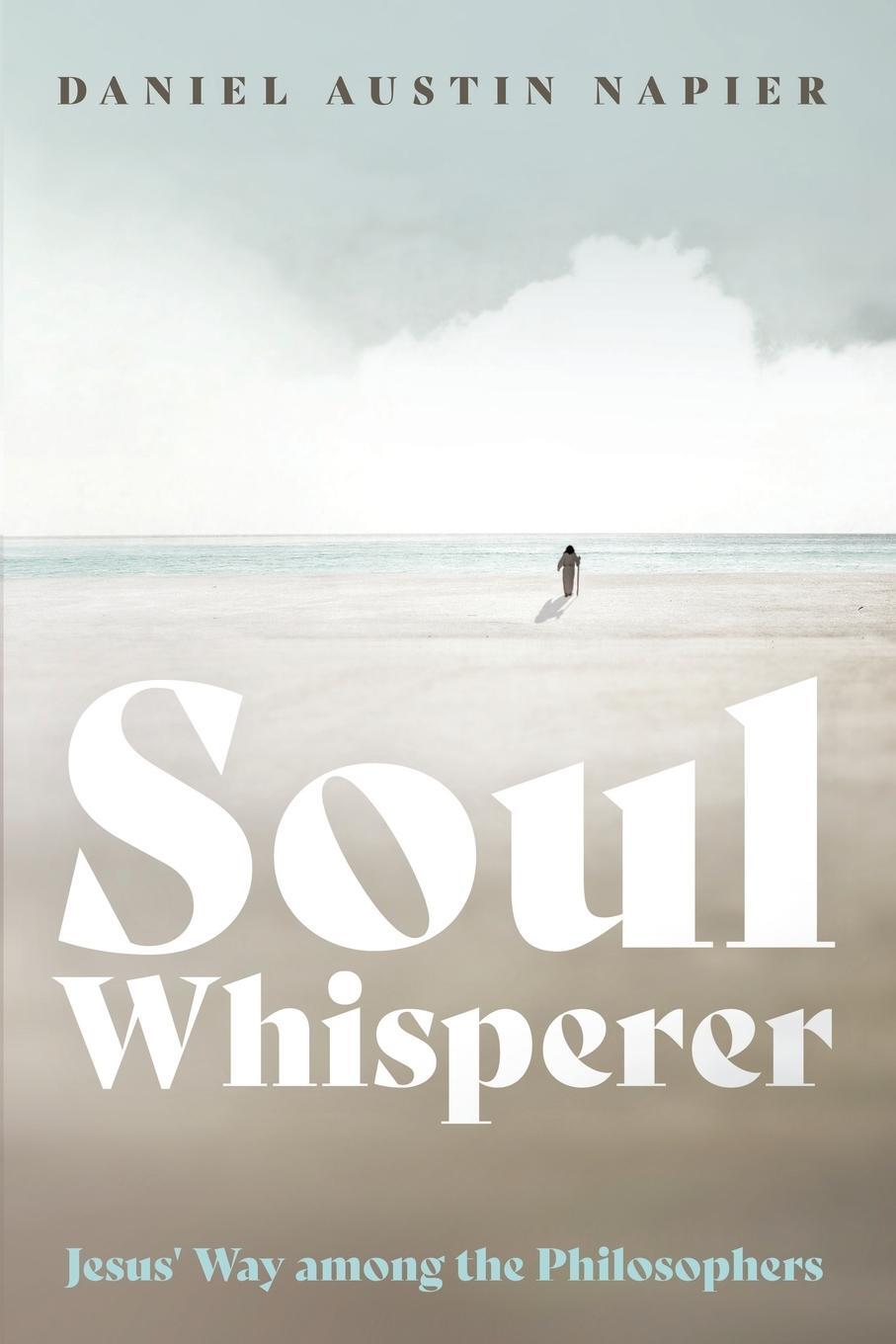 Cover: 9781666768350 | Soul Whisperer | Daniel Austin Napier | Taschenbuch | Paperback | 2023