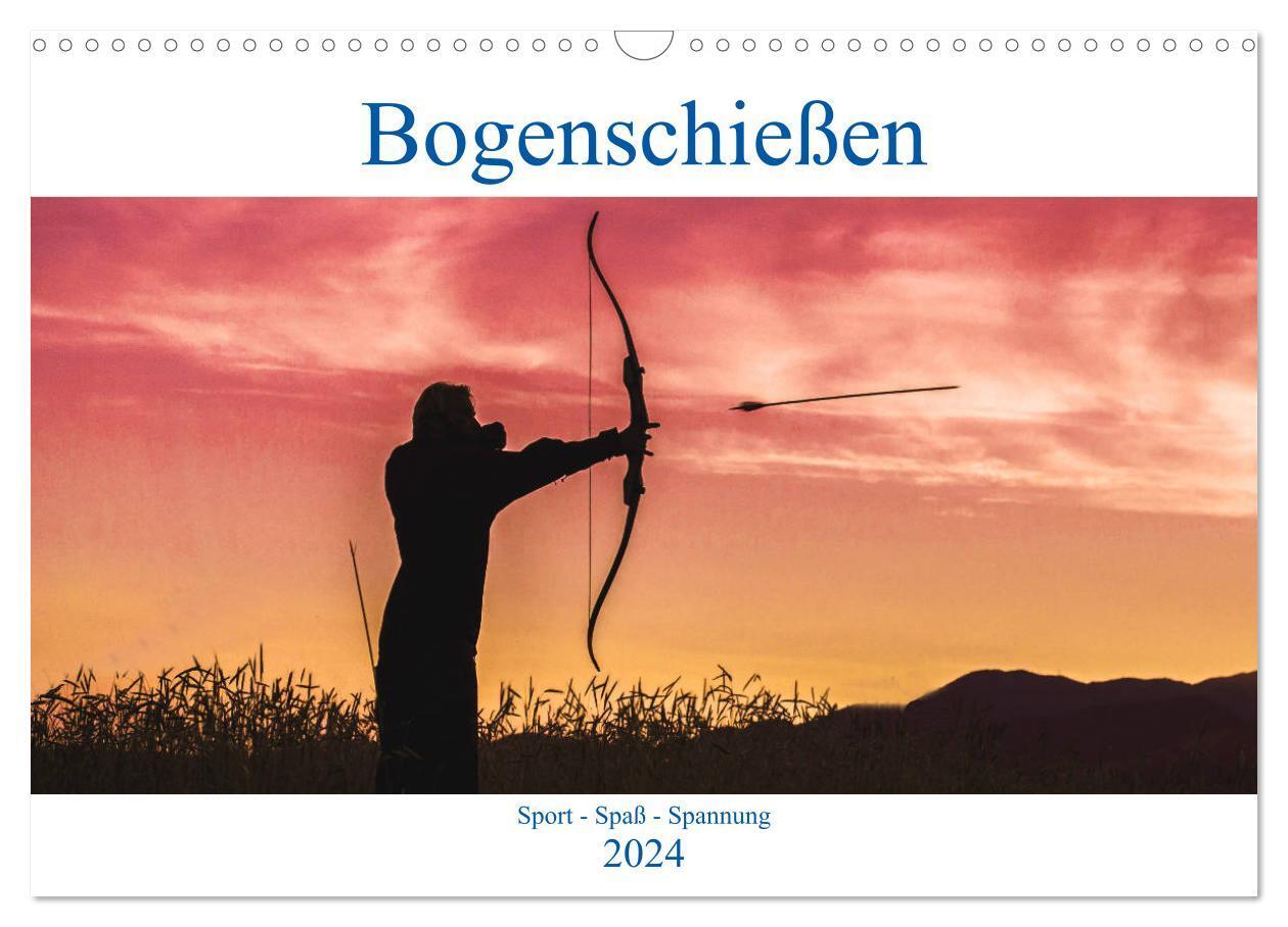 Cover: 9783675569829 | Bogenschießen. Sport - Spaß - Spannung (Wandkalender 2024 DIN A3...