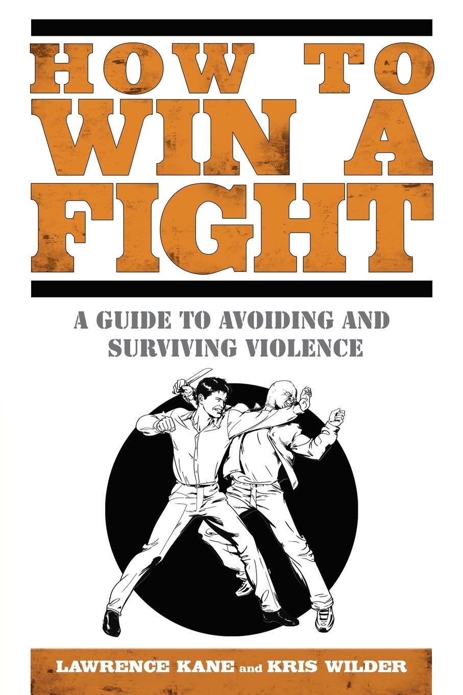 Cover: 9781592406319 | How to Win a Fight | A Guide to Avoiding and Surviving Violence | Buch