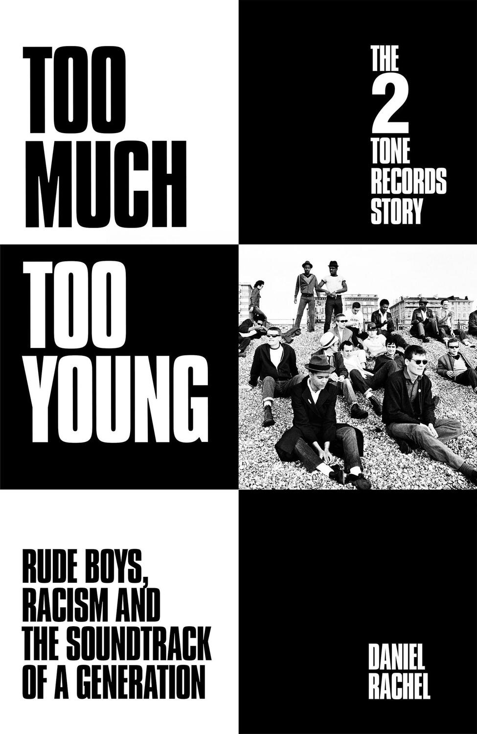 Cover: 9781399607483 | Too Much Too Young: The 2 Tone Records Story | Daniel Rachel | Buch