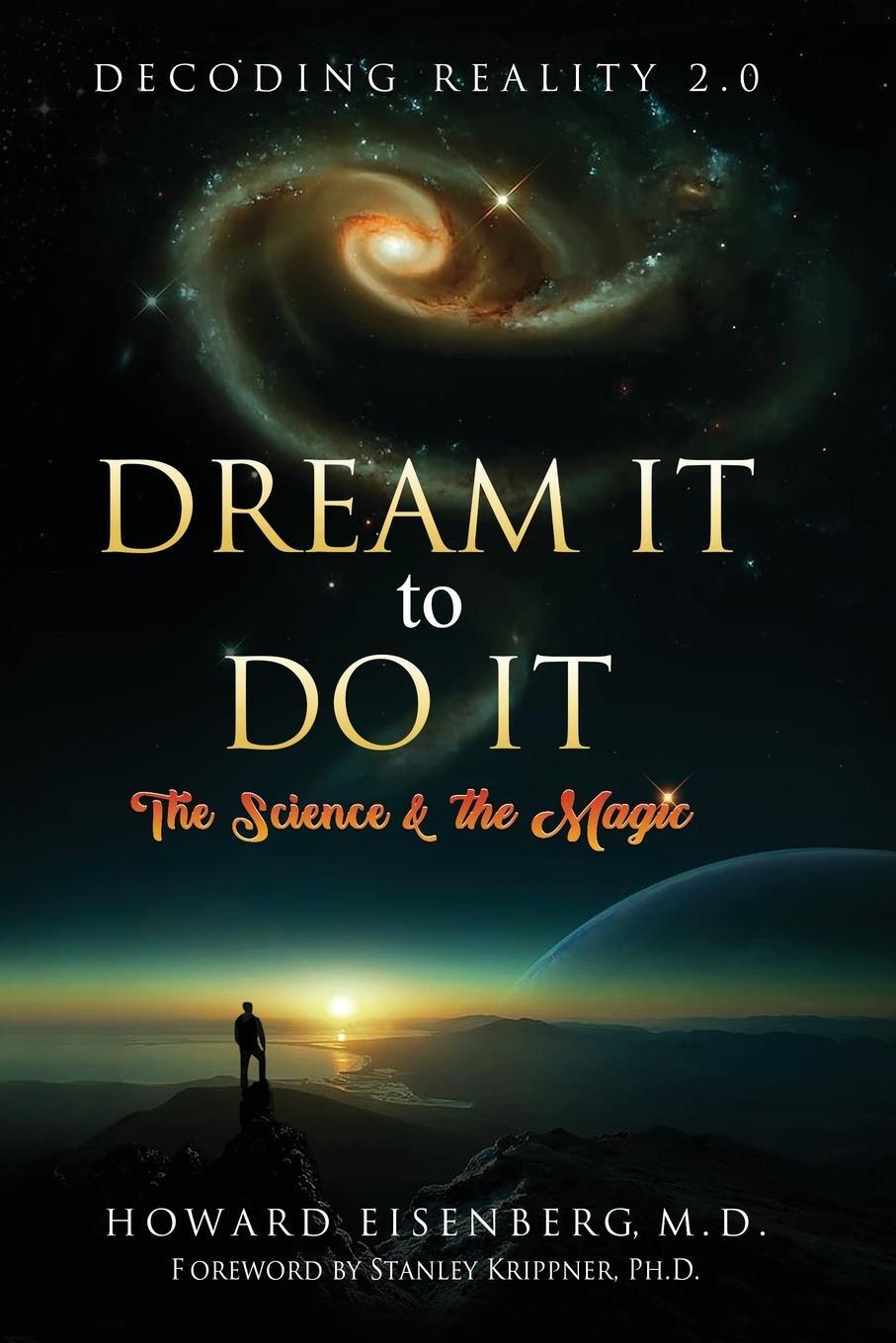 Cover: 9781737916925 | Dream It to Do It | The Science &amp; the Magic | Howard Eisenberg | Buch