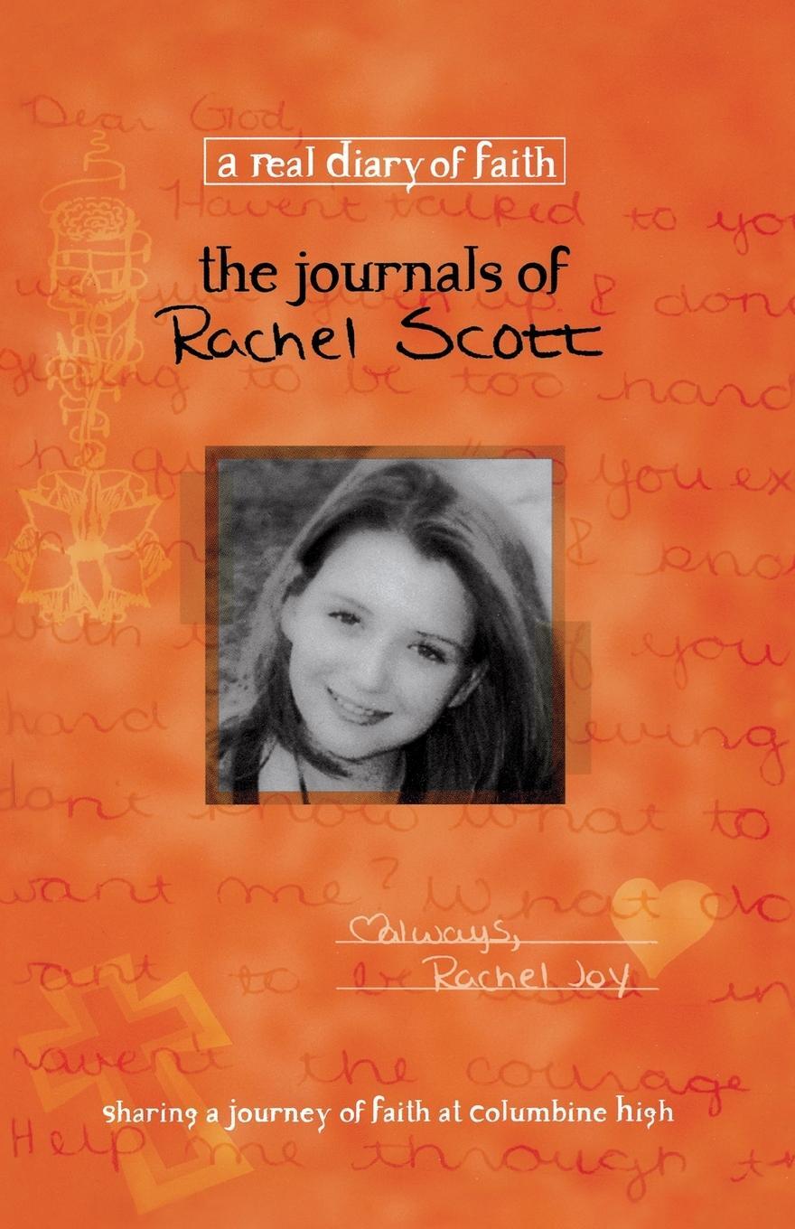 Cover: 9781404175600 | The Journals of Rachel Scott | A Journey of Faith at Columbine High