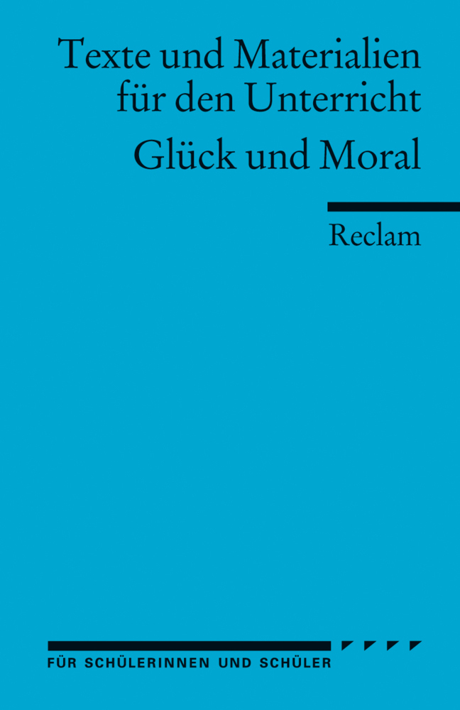 Cover: 9783150096000 | Glück und Moral | Für die Sekundarstufe II | Michael Baurmann (u. a.)