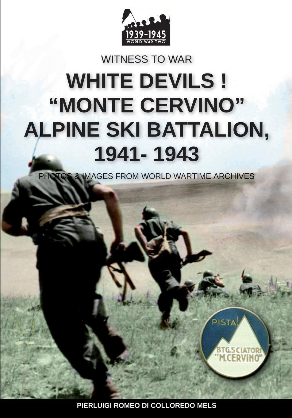 Cover: 9788893276801 | White devils! "Monte Cervino" Alpine Ski Battalion 1941-1943 | Mels