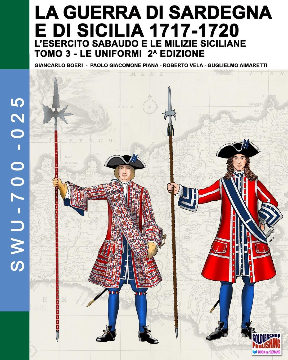 Cover: 9791255890911 | La guerra di Sardegna e di Sicilia 1717-1720 (L'esercito sabaudo e...
