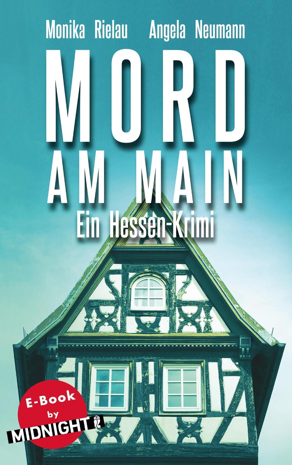 Cover: 9783743125599 | Mord am Main | Ein Hessen-Krimi | Monika Rielau (u. a.) | Taschenbuch
