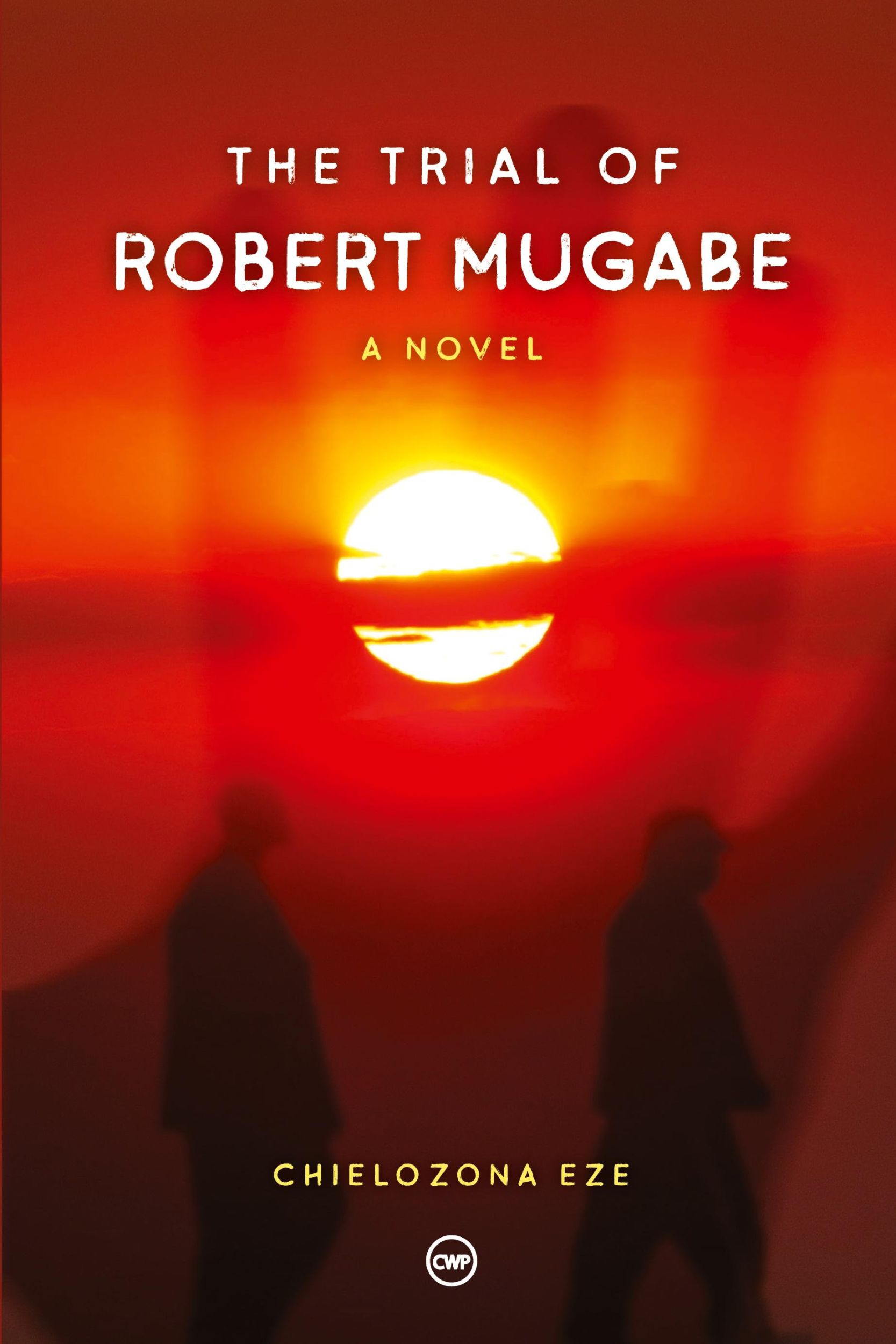 Cover: 9781733587211 | The Trial of Robert Mugabe | Chielozona Eze | Taschenbuch | Englisch