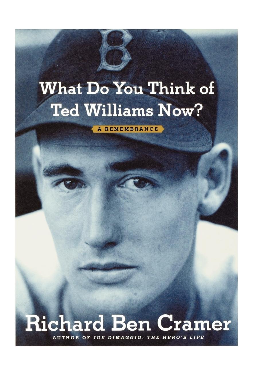 Cover: 9781451643404 | What Do You Think of Ted Williams Now? | A Remembrance | Cramer | Buch