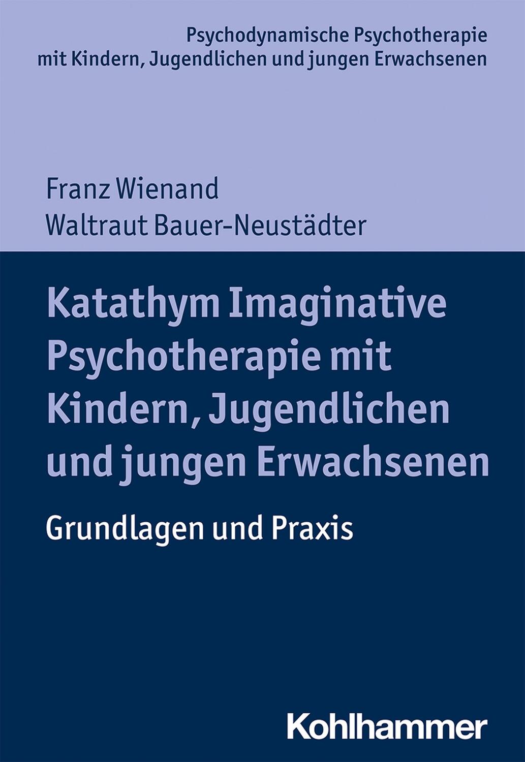 Cover: 9783170342309 | Katathym Imaginative Psychotherapie mit Kindern, Jugendlichen und...