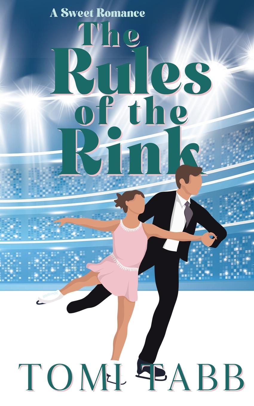Cover: 9798988530152 | The Rules of the Rink | a Sweet Sports Romance | Tomi Tabb | Buch