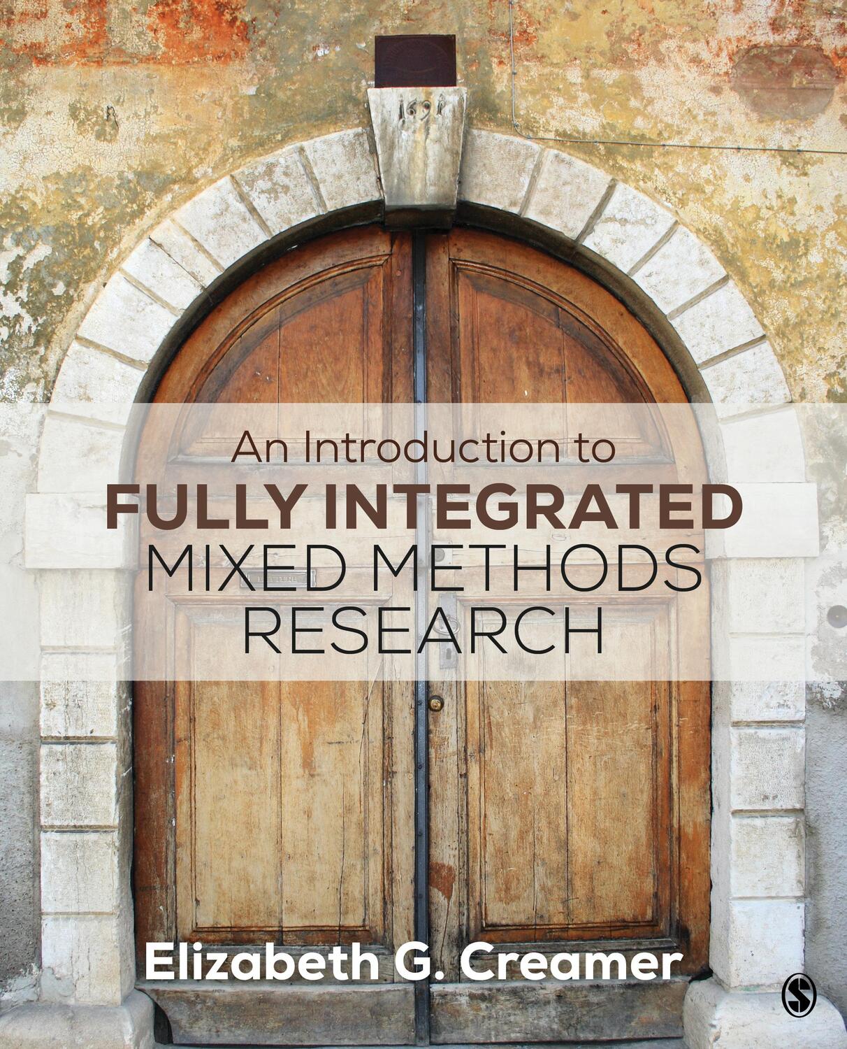 Cover: 9781483350936 | An Introduction to Fully Integrated Mixed Methods Research | Creamer