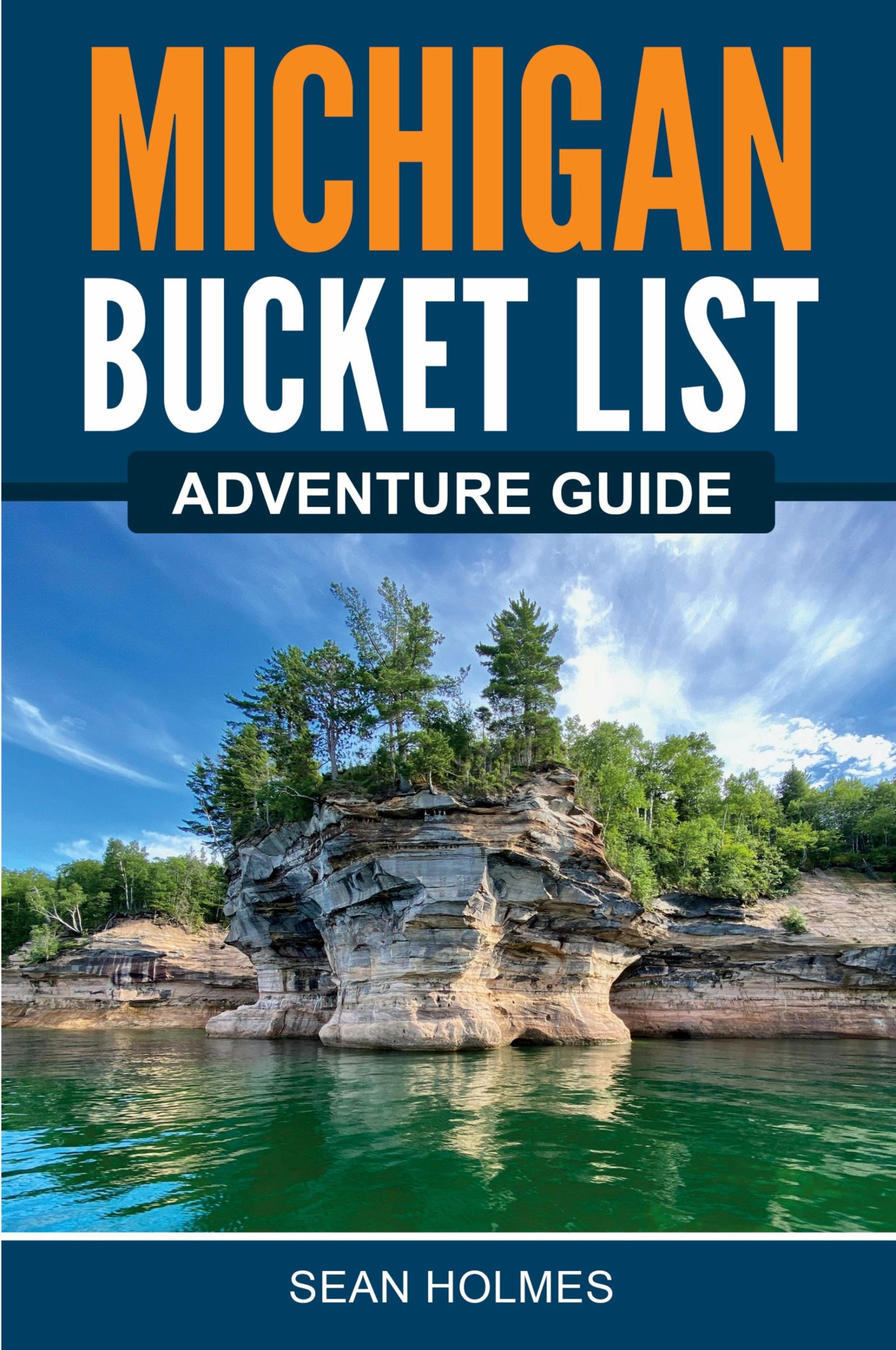 Cover: 9781955149471 | Michigan Bucket List Adventure Guide | ¿¿Sean Holmes | Taschenbuch