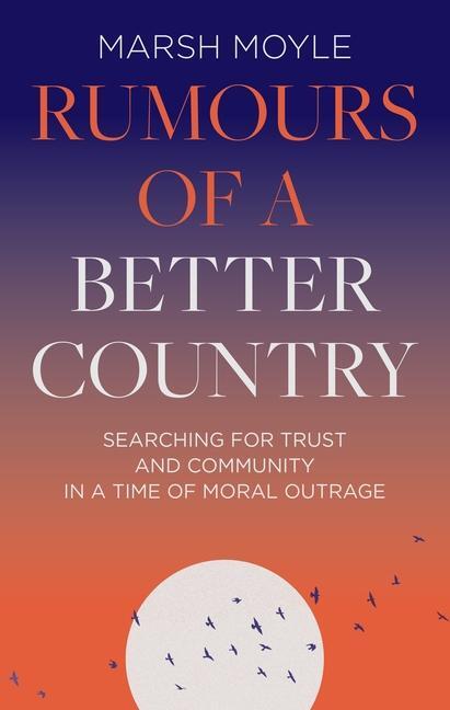Cover: 9781789744675 | Rumours of a Better Country | Marsh Moyle | Buch | Gebunden | Englisch