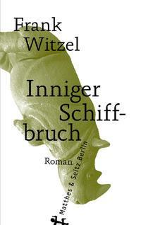 Cover: 9783957578389 | Inniger Schiffbruch | Frank Witzel | Buch | Deutsch | 2020