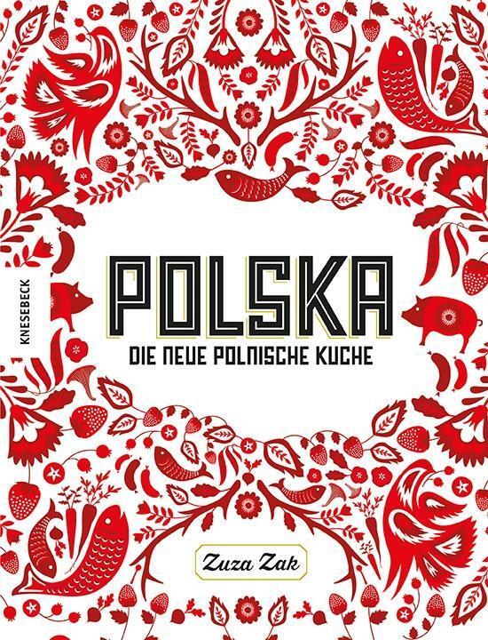 Cover: 9783868739589 | Polska | Die neue polnische Küche | Zuza Zak | Buch | 256 S. | Deutsch