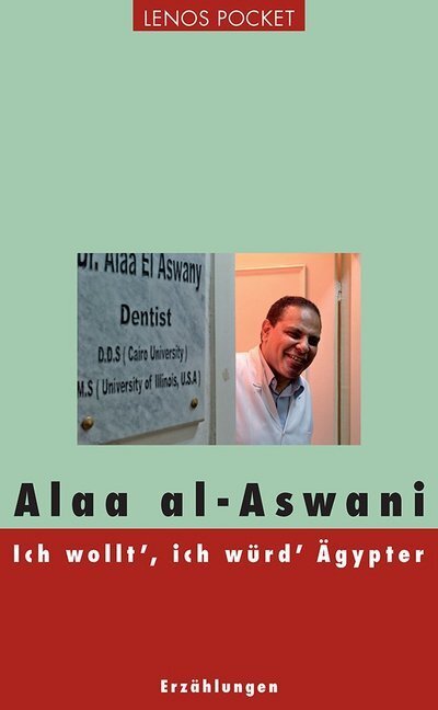 Cover: 9783857877551 | Ich wollt, ich würd Ägypter | Erzählungen | Alaa Al- Aswani | Buch