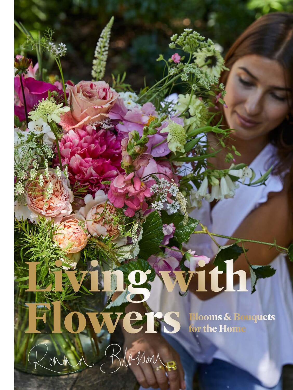 Cover: 9781786273994 | Living with Flowers | Blooms & Bouquets for the Home | Rowan Blossom