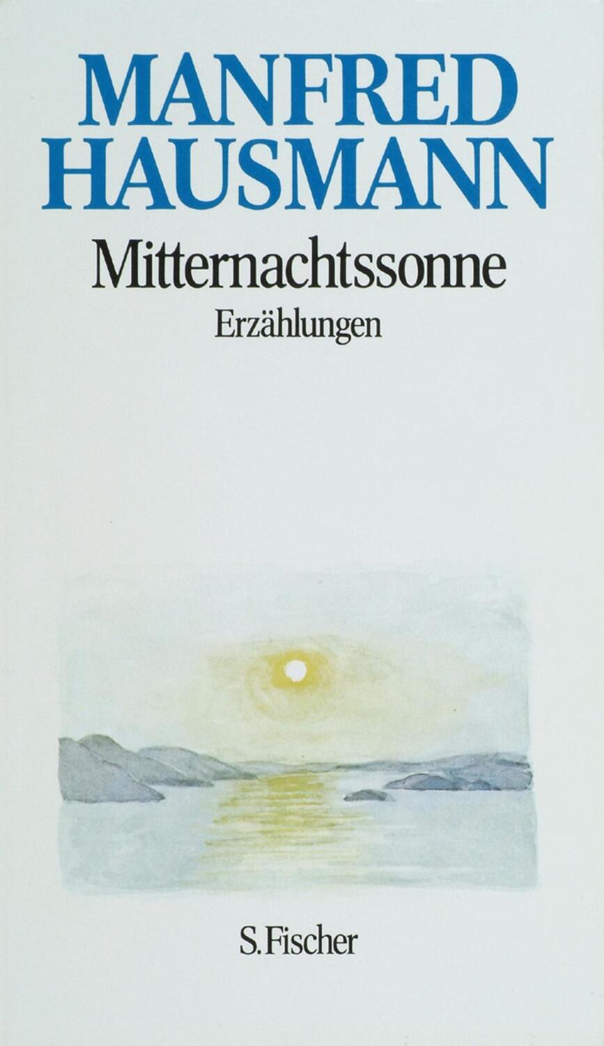 Cover: 9783100300379 | Mitternachtssonne | Erzählungen, Manfred Hausmann, Gesammelte Werke