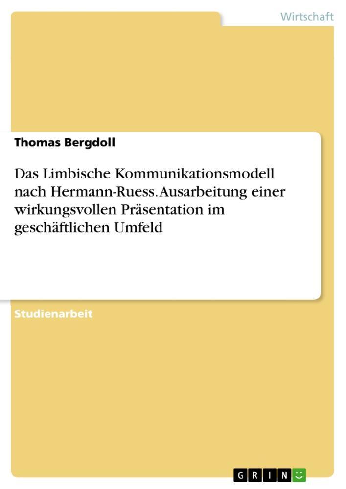 Cover: 9783668188815 | Das Limbische Kommunikationsmodell nach Hermann-Ruess. Ausarbeitung...