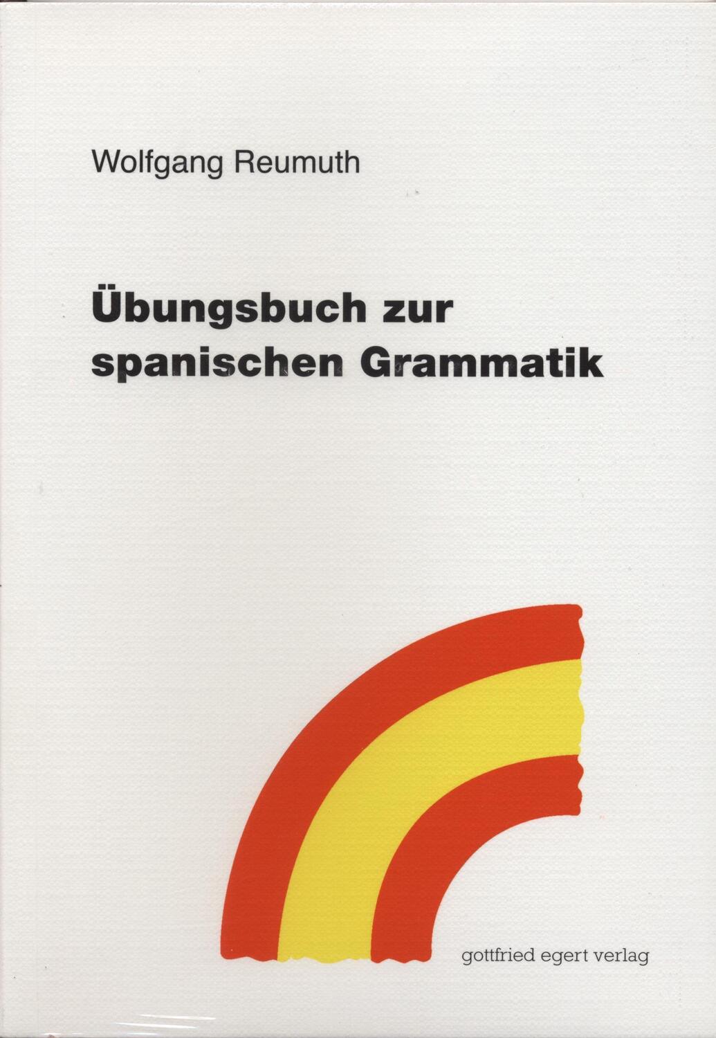 Cover: 9783936496192 | Übungsbuch zur spanischen Grammatik | Wolfgang Reumuth | Taschenbuch