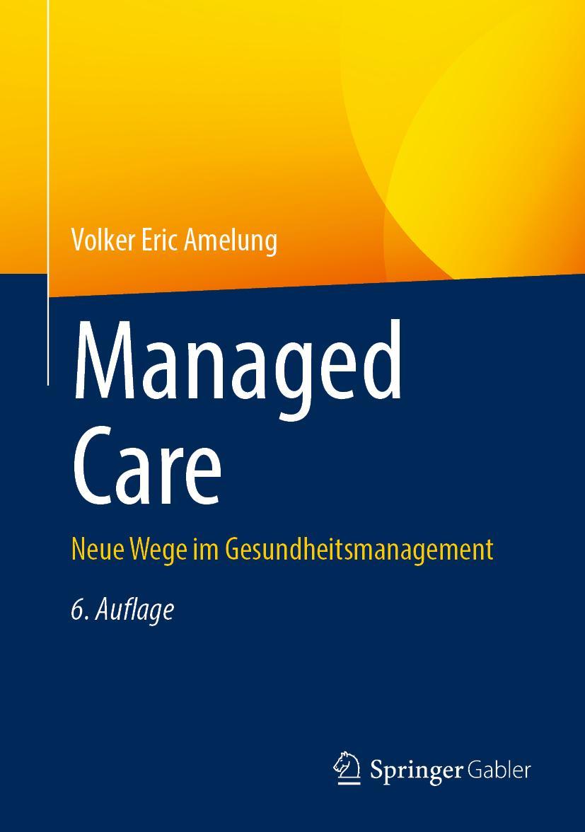 Cover: 9783658125264 | Managed Care | Neue Wege im Gesundheitsmanagement | Amelung | Buch