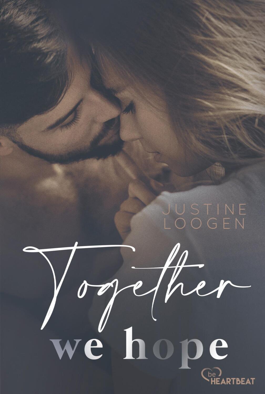 Cover: 9783741303166 | Together we hope | Justine Loogen | Taschenbuch | Paperback | 308 S.