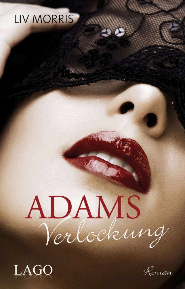 Cover: 9783957611222 | Adams Verlockung | Roman | Liv Morris | Taschenbuch | 2015 | Lago