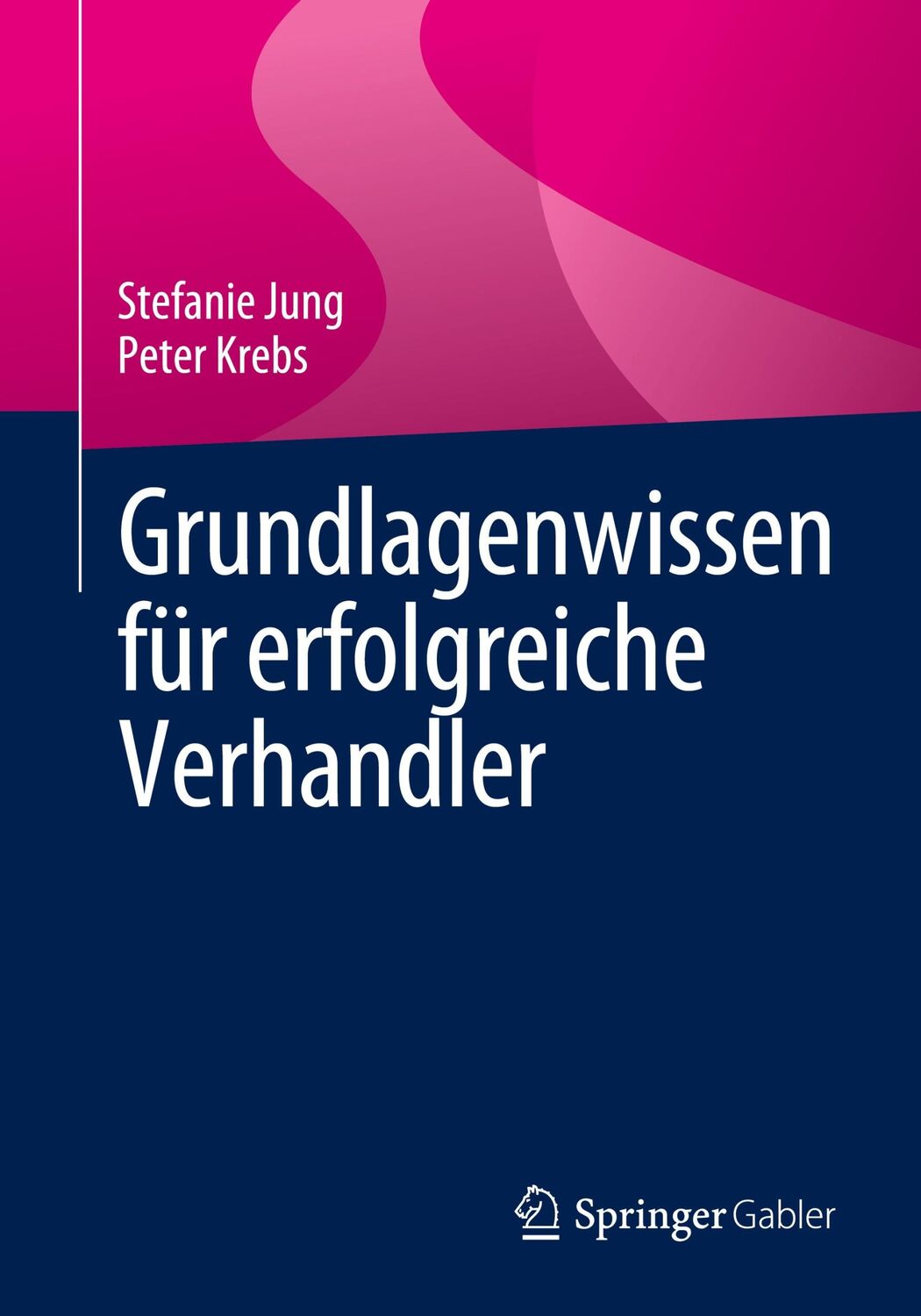 Cover: 9783658414924 | Grundlagenwissen für erfolgreiche Verhandler | Peter Krebs (u. a.)