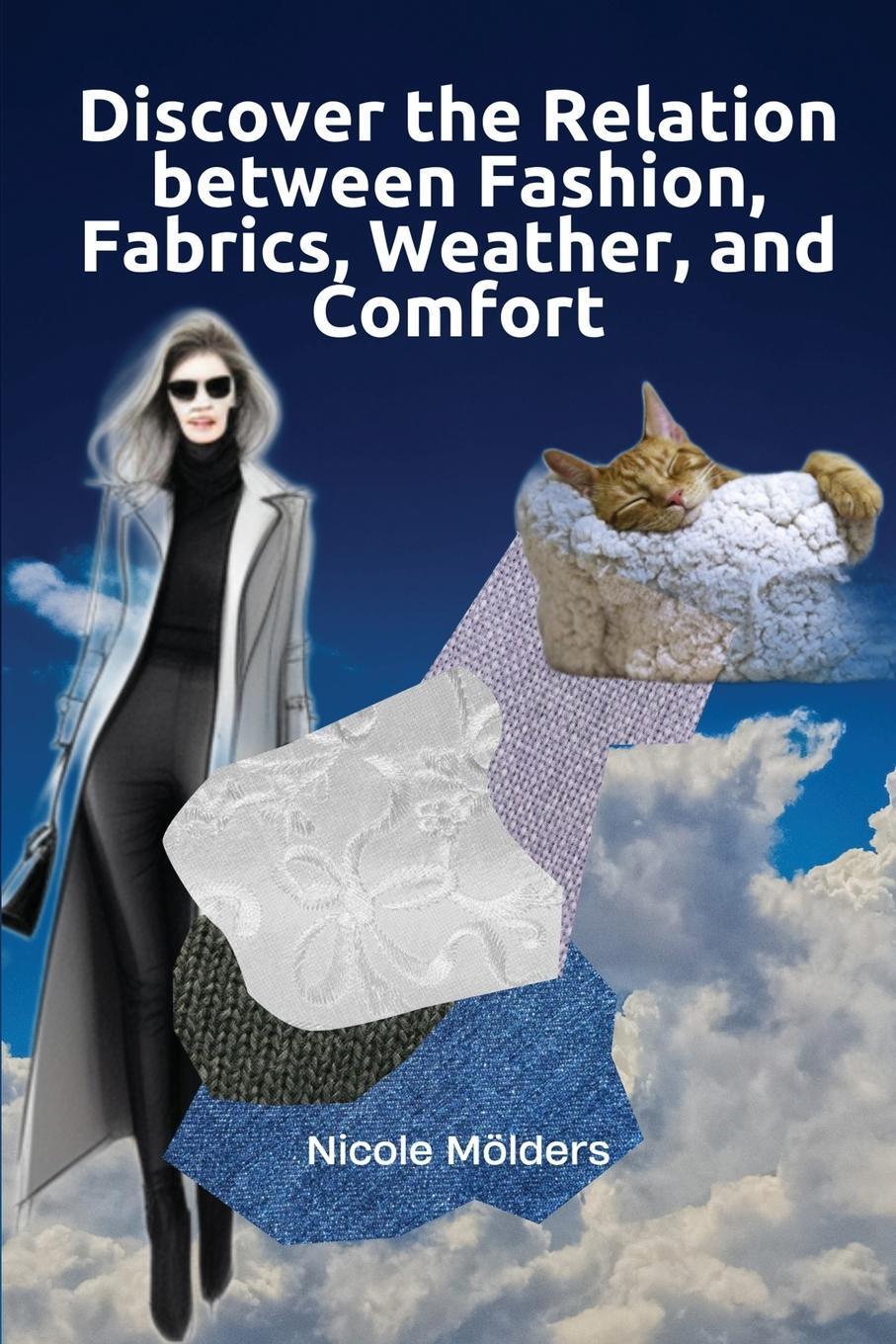 Cover: 9798869007940 | Discover the Relation Between Fashion, Fabrics, Weather, and Comfort
