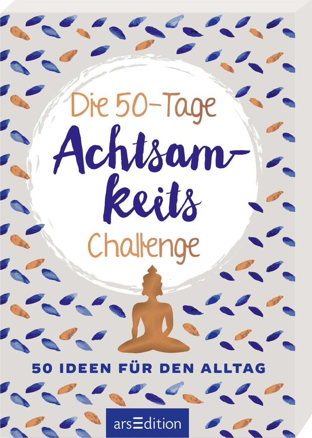 Cover: 9783845839035 | Die 50-Tage-Achtsamkeits-Challenge | 50 Ideen für den Alltag | Buch