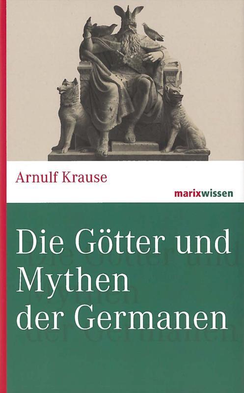 Cover: 9783737409865 | Die Götter und Mythen der Germanen | Arnulf Krause | Buch | Deutsch