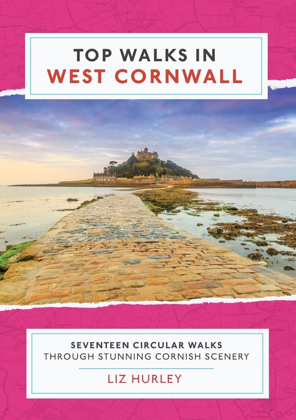 Cover: 9781913628116 | Top Walks in West Cornwall. | Liz Hurley | Taschenbuch | Cornish Walks