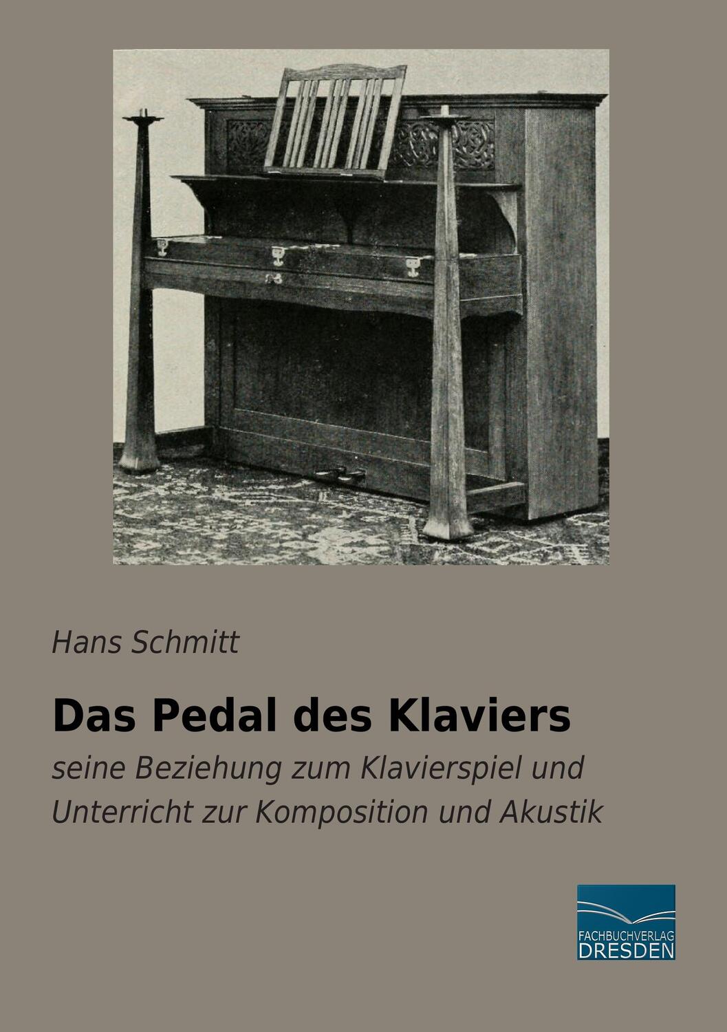 Cover: 9783956926587 | Das Pedal des Klaviers | Hans Schmitt | Taschenbuch | Paperback | 2015