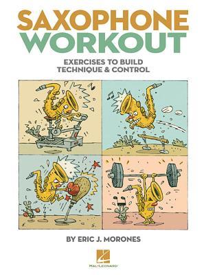 Cover: 9781480352575 | Saxophone Workout: Exercises to Build Technique &amp; Control | Morones