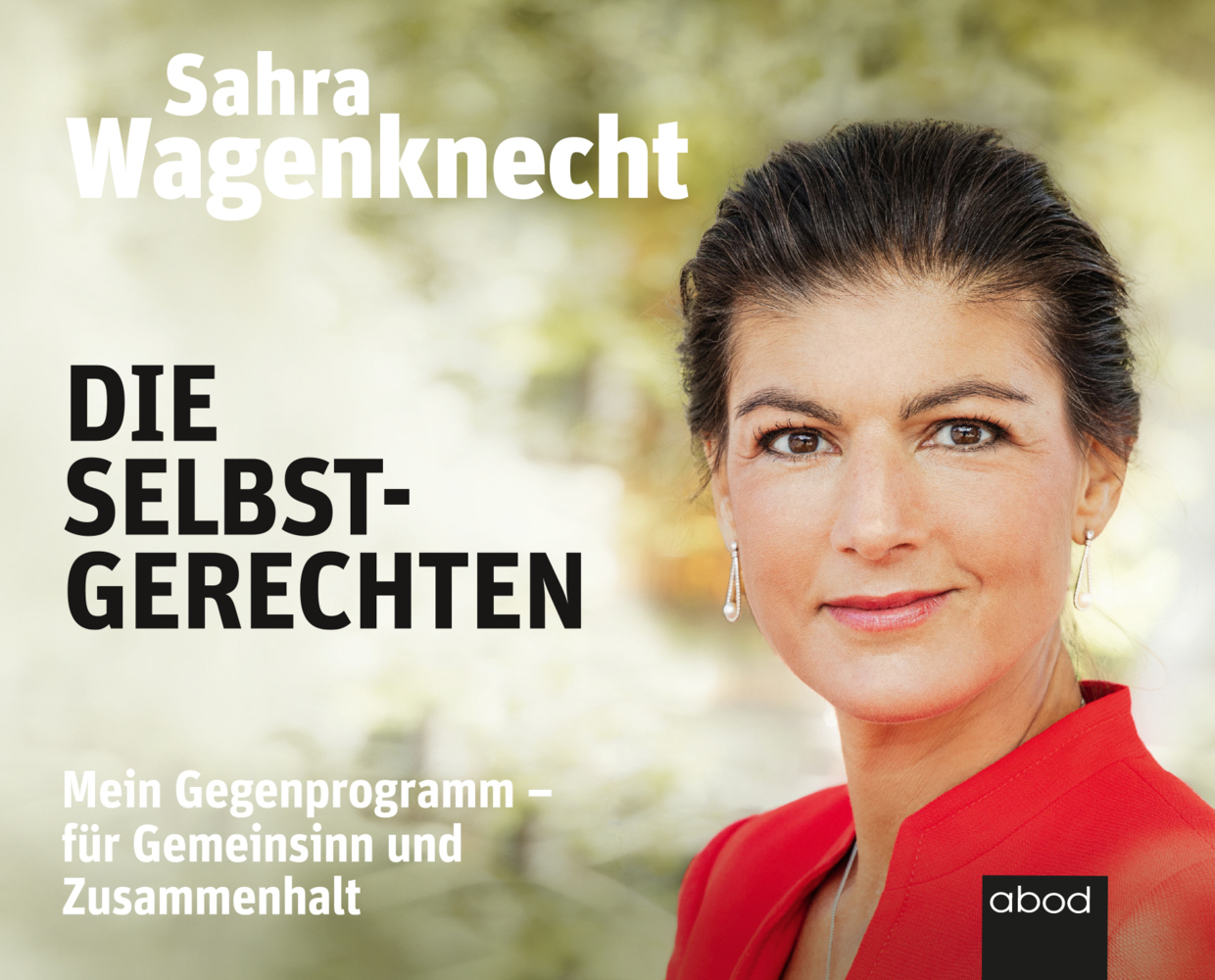 Cover: 9783954717835 | Die Selbstgerechten, Audio-CD | Sahra Wagenknecht | Audio-CD | 320 S.