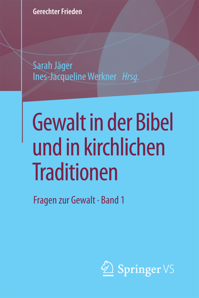 Cover: 9783658203160 | Gewalt in der Bibel und in kirchlichen Traditionen | Jäger (u. a.)