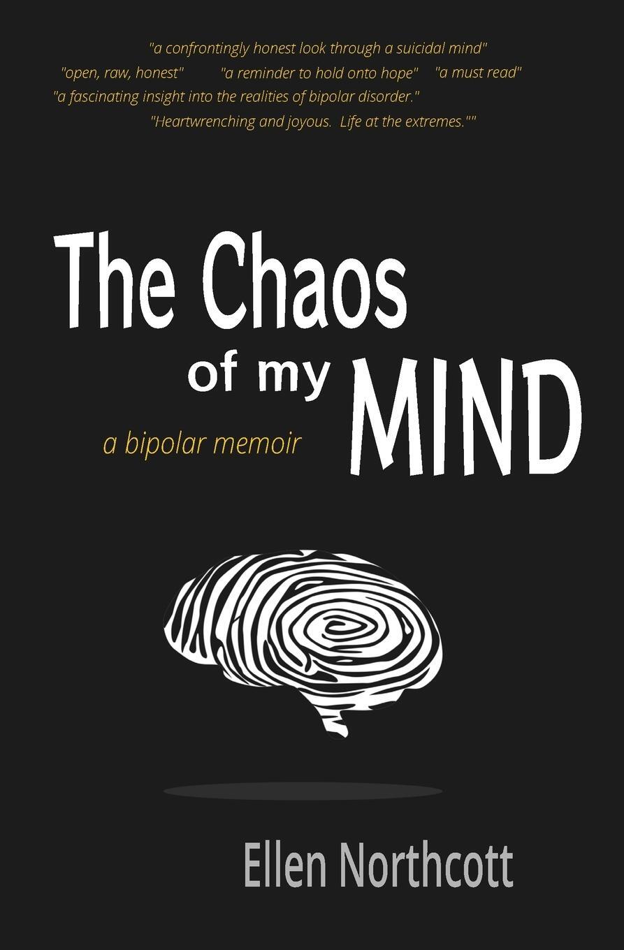 Cover: 9780646839127 | The Chaos of My Mind | a bipolar memoir | Ellen Northcott | Buch