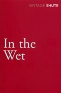 Cover: 9780099530046 | In the Wet | Nevil Shute | Taschenbuch | Kartoniert / Broschiert