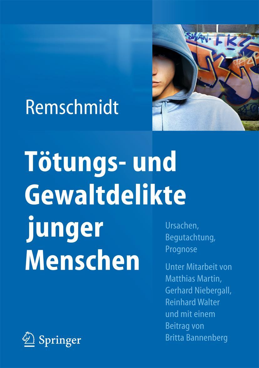 Cover: 9783642298707 | Tötungs- und Gewaltdelikte junger Menschen | Helmut Remschmidt | Buch