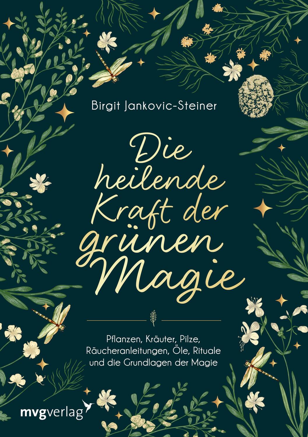 Cover: 9783747405727 | Die heilende Kraft der grünen Magie | Birgit Jankovic-Steiner | Buch
