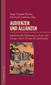 Cover: 9783854764502 | Audienzen und Allianzen | Taschenbuch | 192 S. | Deutsch | 2014