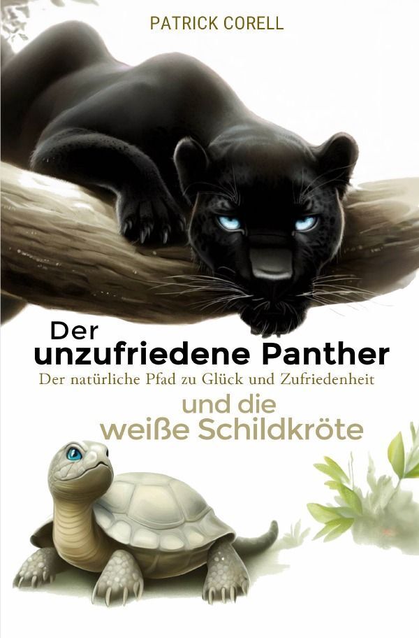 Cover: 9783758468322 | Der unzufriedene Panther und die weiße Schildkröte | Patrick Corell