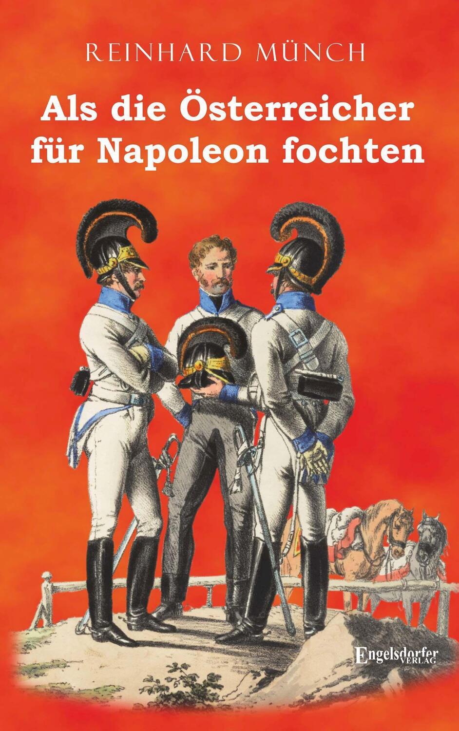 Cover: 9783969401651 | Als die Österreicher für Napoleon fochten | Reinhard Münch | Buch
