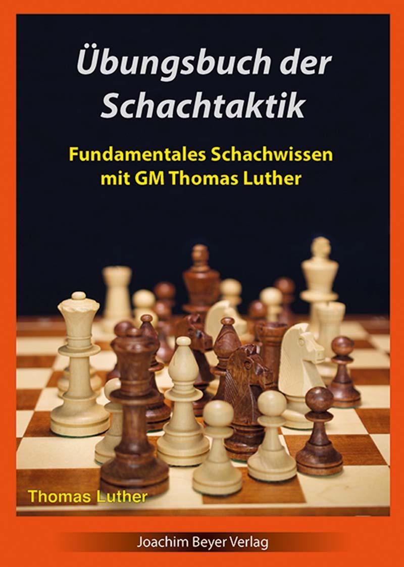 Cover: 9783959201476 | Übungsbuch der Schachtaktik | Thomas Luther | Taschenbuch | Deutsch