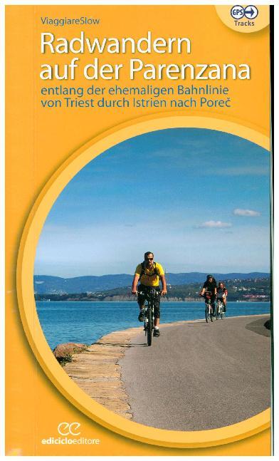 Cover: 9788865491546 | Radwandern auf der Parenzana | Guido Barella | Taschenbuch | Deutsch