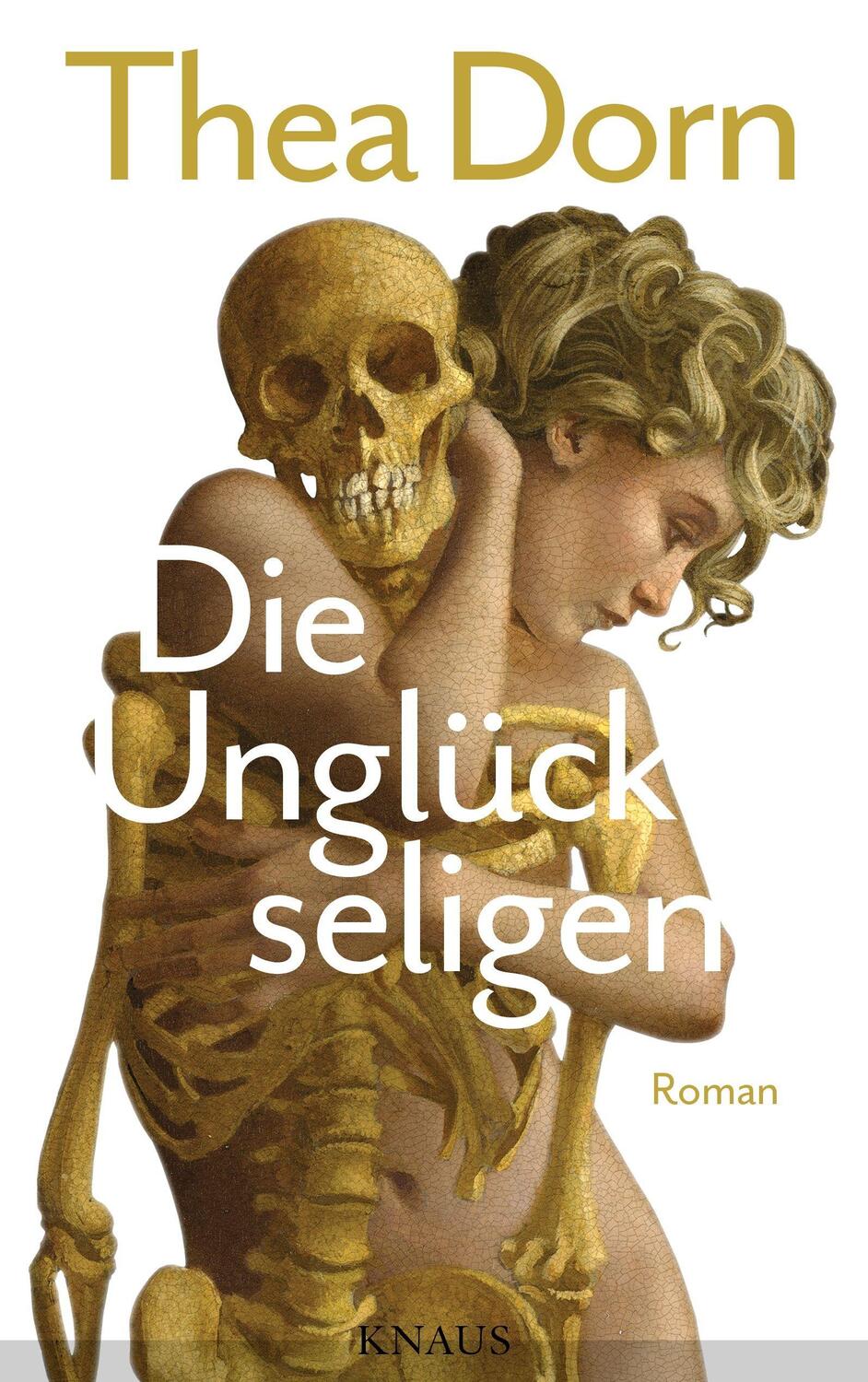Cover: 9783813505986 | Die Unglückseligen | Thea Dorn | Buch | Deutsch | 2016 | Knaus