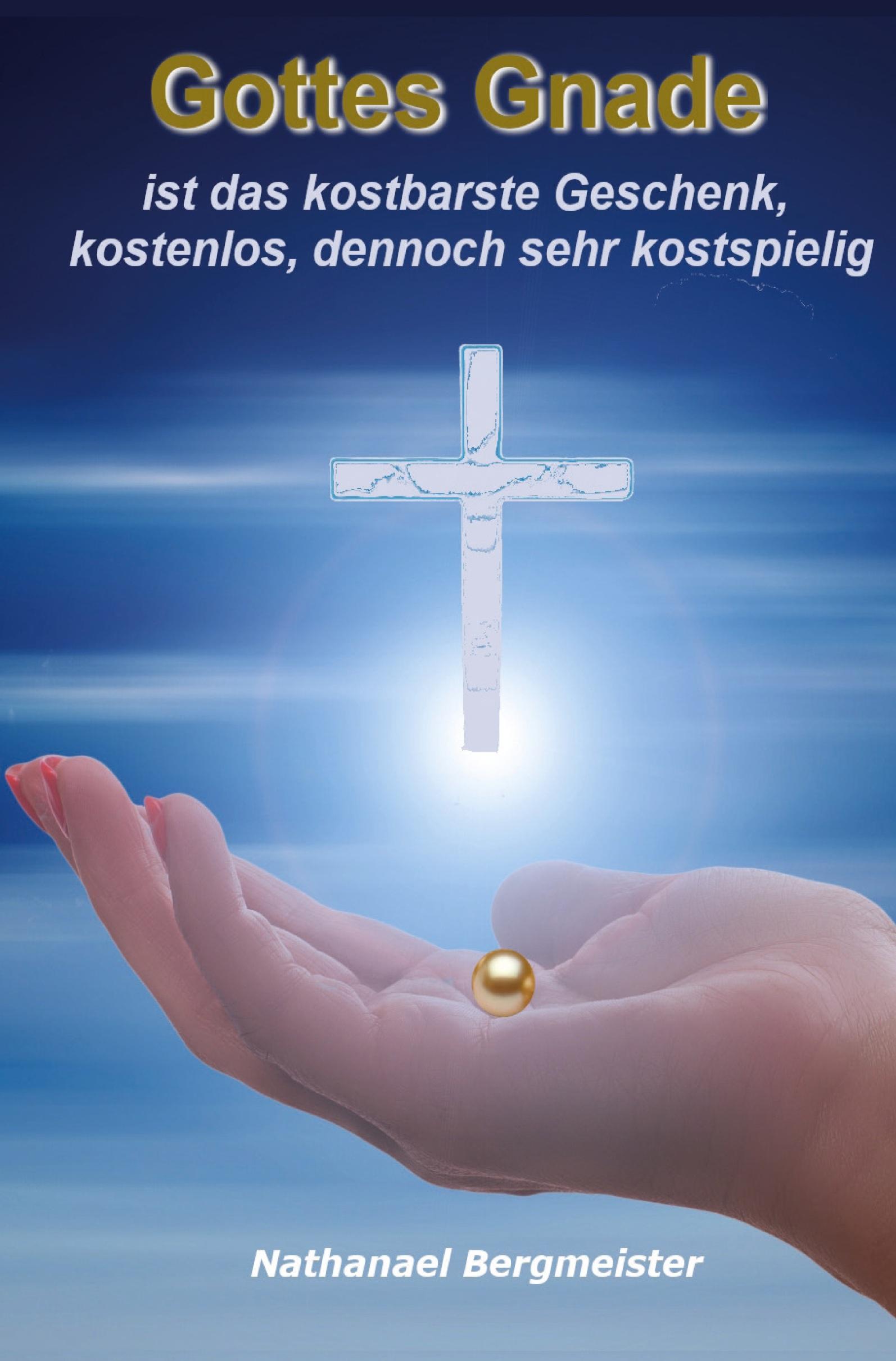 Cover: 9783985276349 | Gottes Gnade ist das kostbarste Geschenk, kostenlos, jedoch sehr...